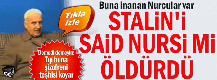 stalin i said nursi öldürdü iddiası