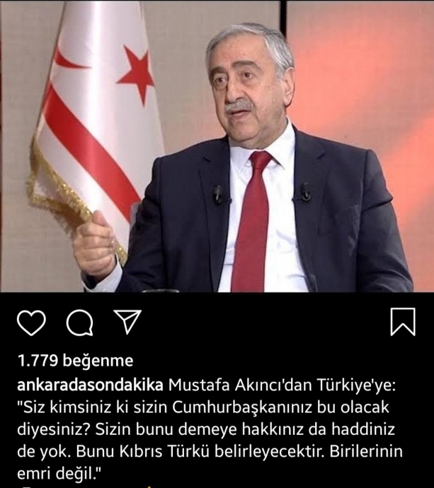 mustafa akıncı nın türkiye ye siz kimsiniz demesi