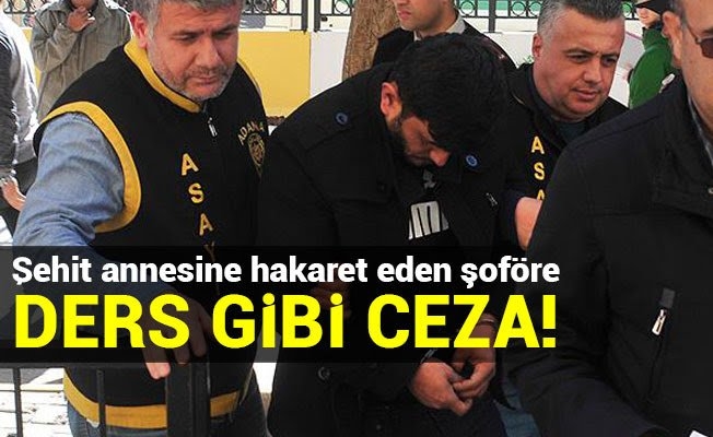 şehit annesine hakaret eden adama ibretlik ceza