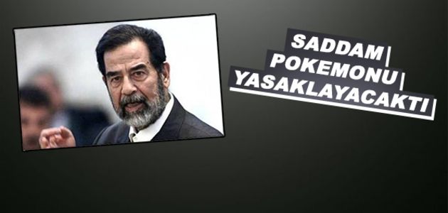 Irak'ta Ortaya Çıkan Belgelere Göre Saddam Hüseyin Pokemon'u Yasaklamak İstedi