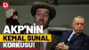 akp nin kemal sunal korkusu