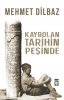 kaybolan tarihin peşinde