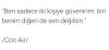 en güvendiğiniz insan kim / #1194243