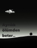 ayrılık ölümden beter / #1948828