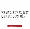 kemal sunal mı şener şen mi sorunsalı