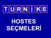 turnike hostes seçmeleri