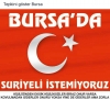bursa da suriyeli istemiyoruz / #1115170