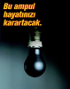 bu ampul hayatınızı karartacak