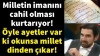 milletin cahil oluşu imanını kurtarıyor / #2341248