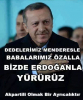 dedeler menderes le babalar özal la biz tayyip le