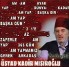 üstad kadir mısıroğlu