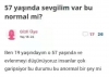 57 yaşında sevgilim var bu normal mi / #2195850