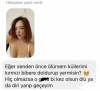 ölürsem eğer küllerimi bibere doldurup yer misin / #2294014